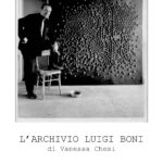 L’archivio di Luigi Boni, a cura di Vanessa Chesi